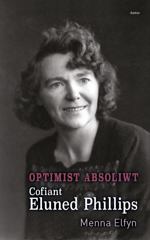 A picture of 'Optimist Absoliwt - Cofiant Eluned Phillips' 
                              by Menna Elfyn